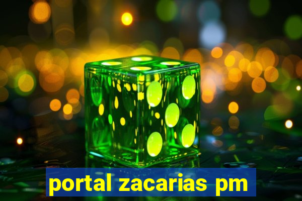 portal zacarias pm